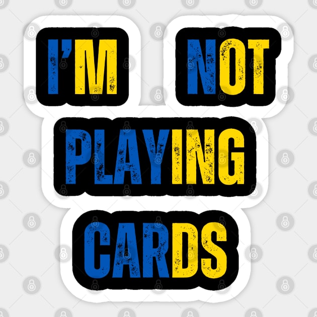 I'm Not Playing Cards Sticker by Creatifly Graphic Tees